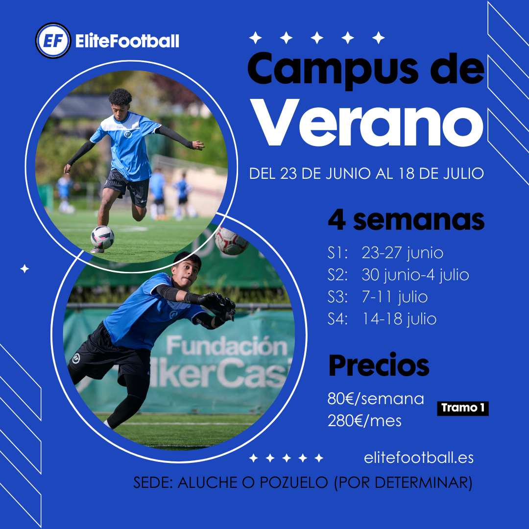 Campus de Verano Fútbol y tecnificación - 23 junio-18 julio 2025 - Madrid - EliteFootball